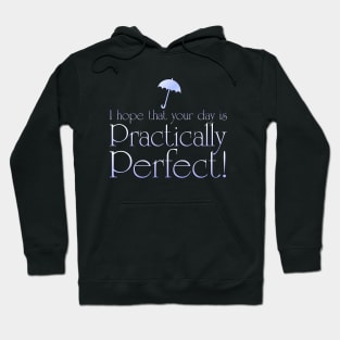 It's Practically Perfect... Hoodie